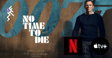 ลือล่าสุด! No Time to Die อาจจะลงสตรีมมิง Netflix กำลังแย่งชิงสิทธิ์กับ Apple TV+