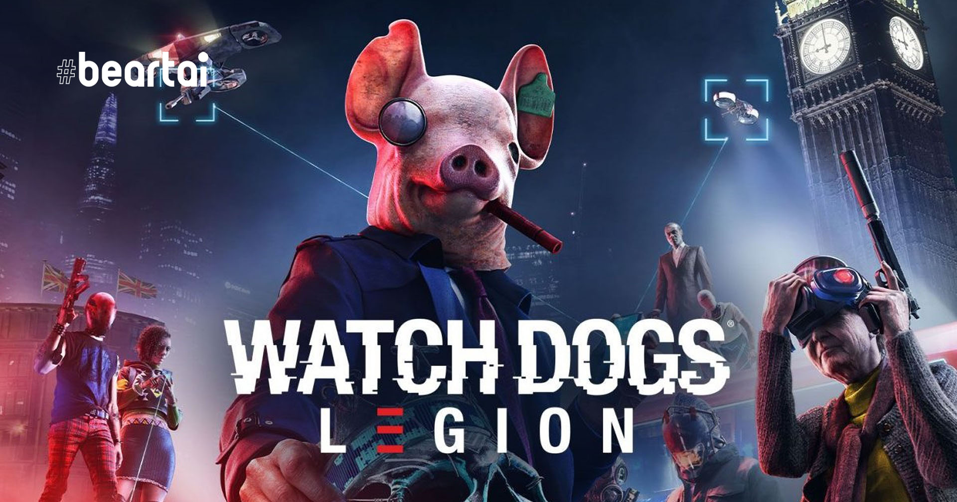 เคล็ดลับการเริ่มเล่น Watch Dogs Legion เล่นยังไงให้ไม่พลาด