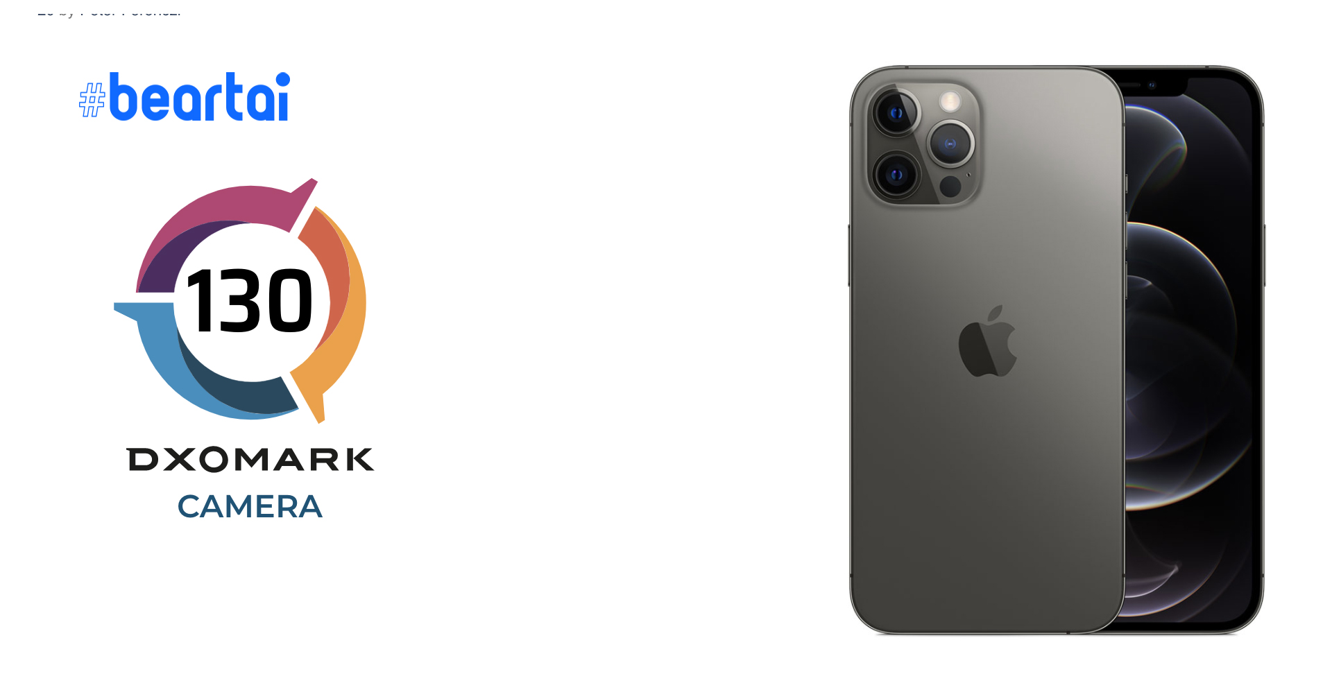 DXOMARK เผยคะแนนกล้อง iPhone 12 Pro Max ได้ 130 คะแนน อยู่อันดับ 4 ของตาราง
