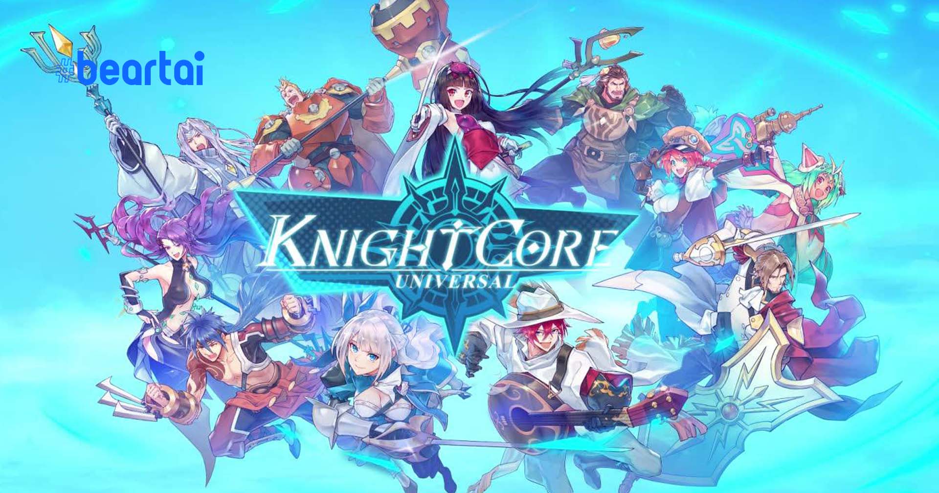 [รีวิวเกม] Knightcore Universal เกม Turn-Based RPG แนวอนิเมะ ระบบน่าสนใจ