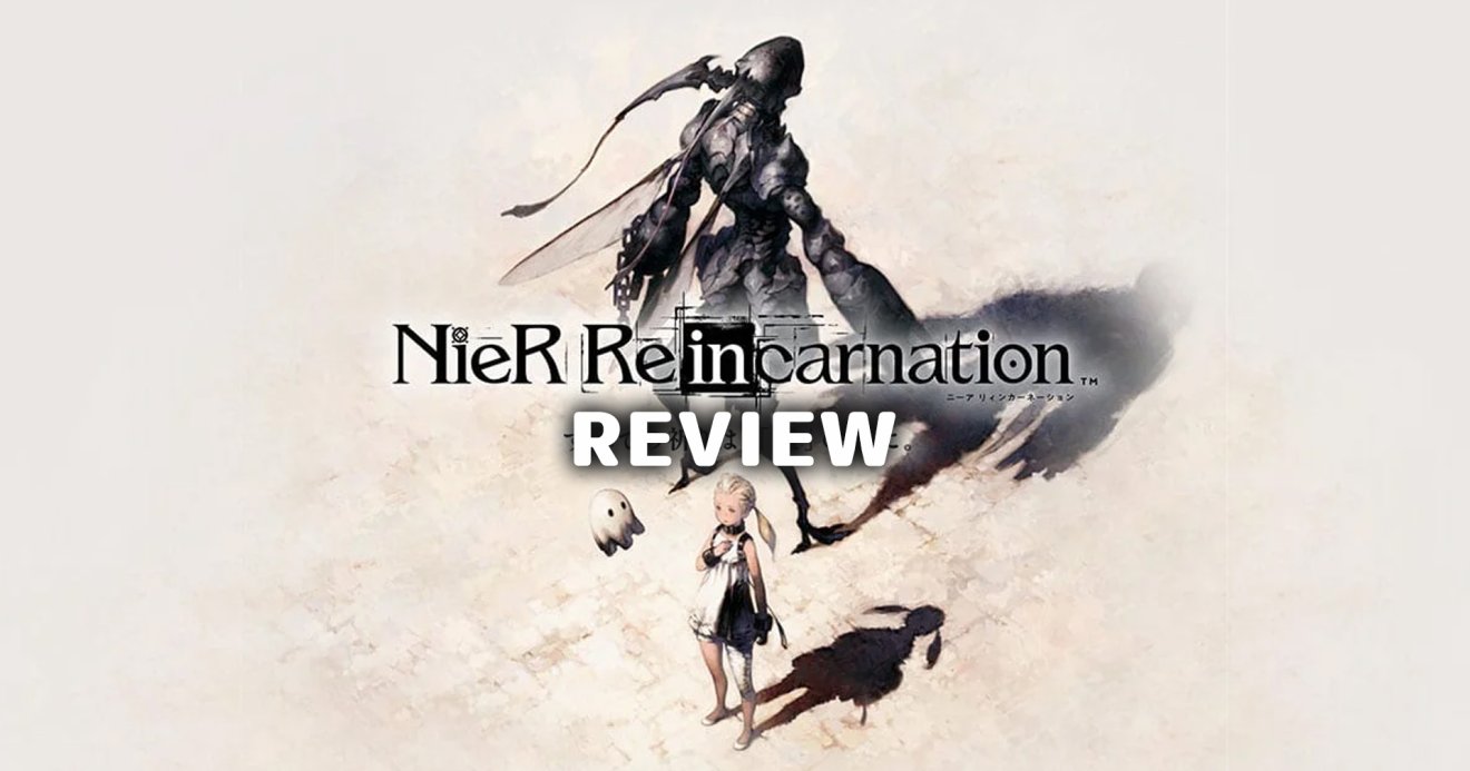 รีวิว NieR re[in]carnation เกมจากจักรวาล NieR ในรูปแบบเกมมือถือ