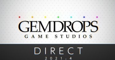 เตรียมพบกับ Gemdrops Direct: April 2021 ในวันที่ 2 เมษายนนี้