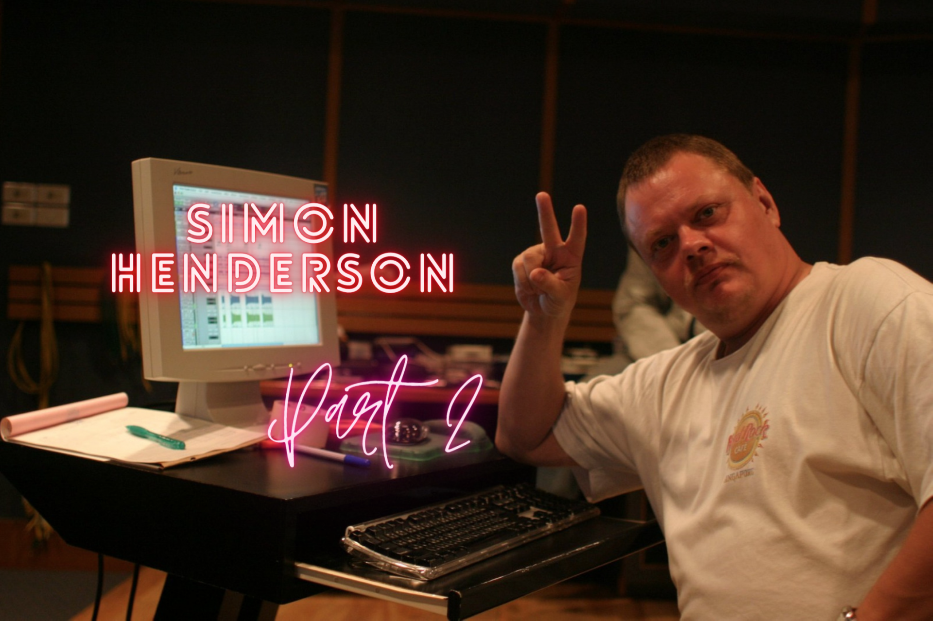 หลากเรื่องเล่า (ที่เรายังไม่เคยรู้) จาก Simon Henderson อดีตโปรดิวเซอร์วง Silly Fools (ตอนที่ 2)