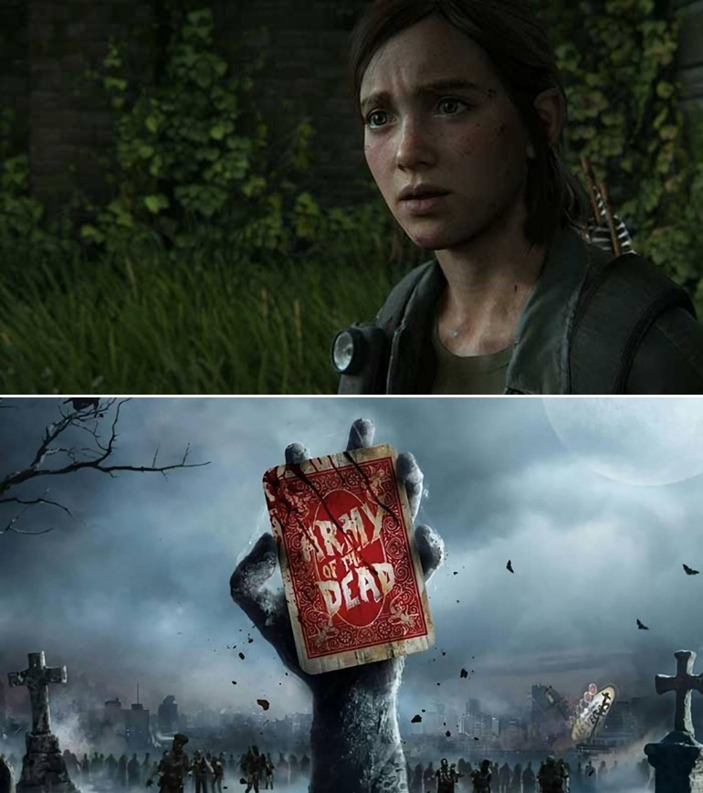 The Last of Us Part II
Army of the Dead