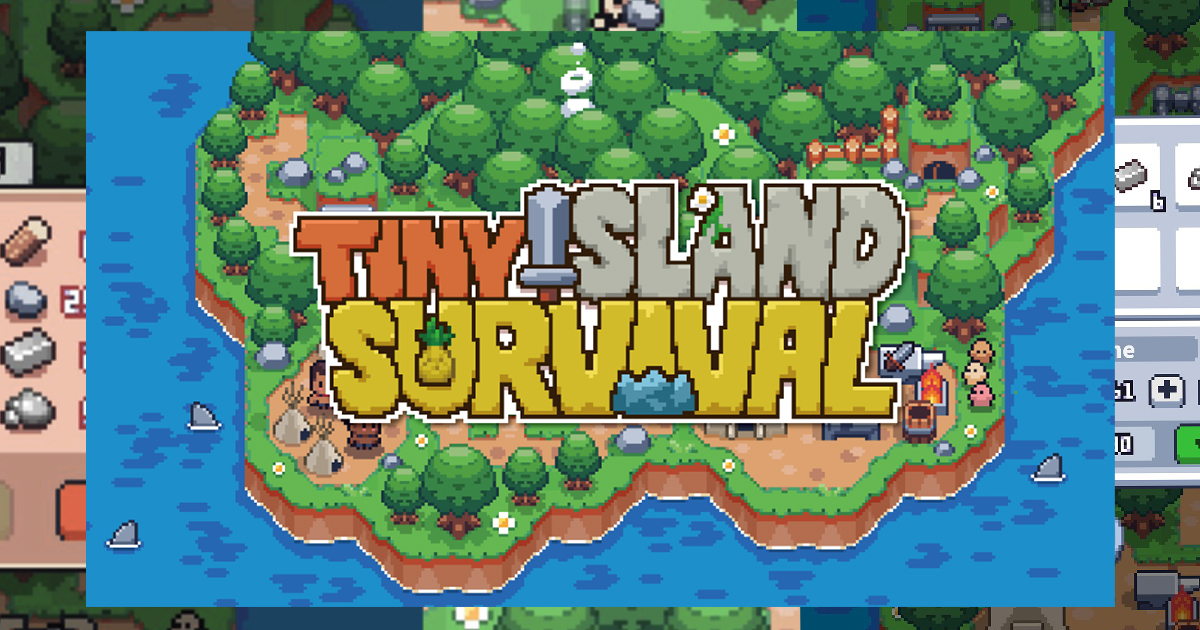 [รีวิวเกม] “Tiny Island Survival” เอาชีวิตรอดบนเกาะร้าง อีก 1 เกมที่สุดแห่งการดูดเวลาบนมือถือ!!