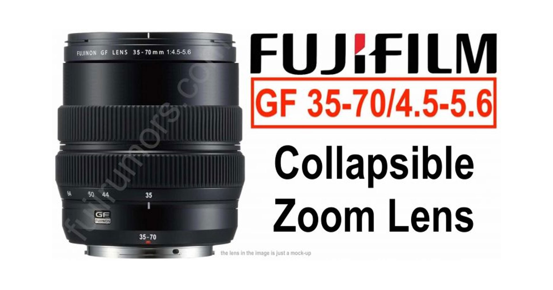 ลือ! Fujinon GF 35-70mm F4.5-5.6 จะเป็นเลนส์ซูมแบบยืด-หดเก็บได้