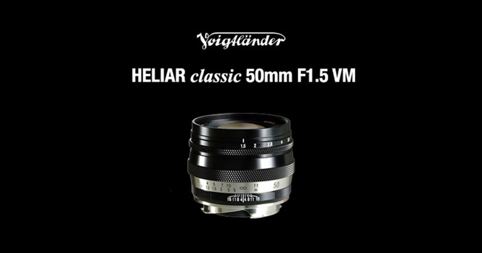 เปิดตัว Voigtlander Heliar Classic 50mm F1.5 เมาท์ VM