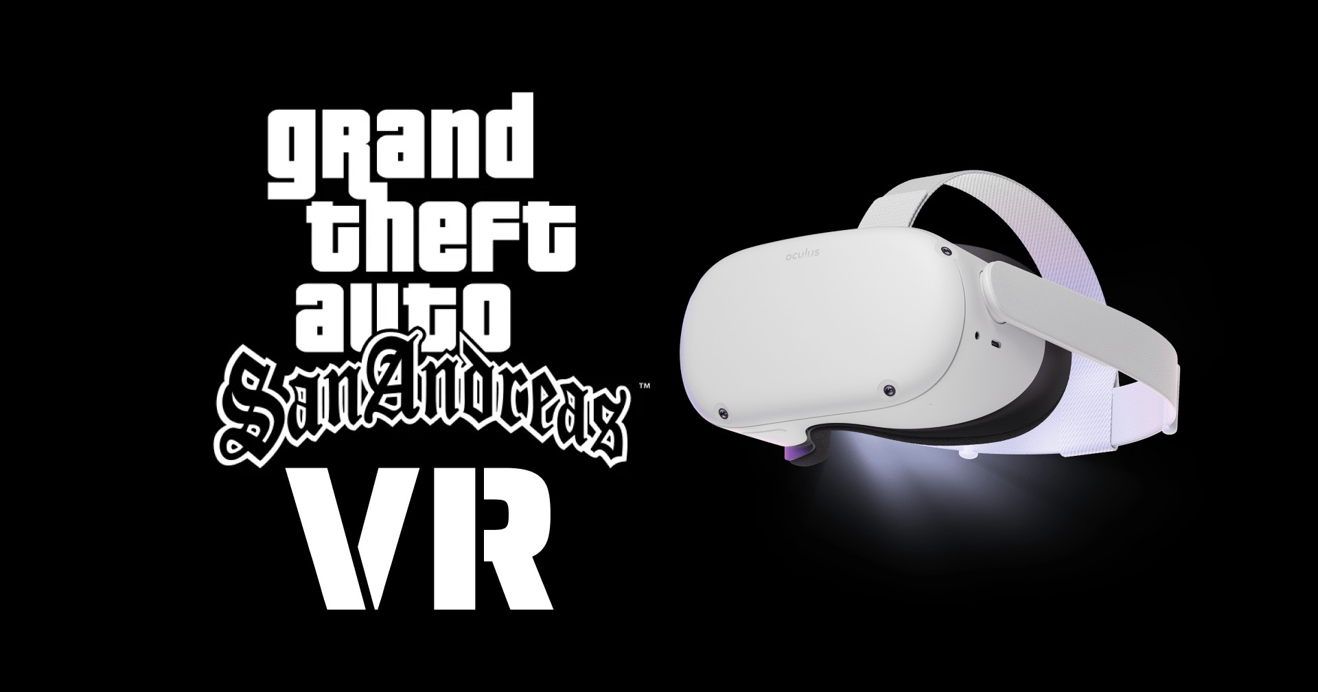 Oculus ประกาศพอร์ต GTA :  SAN ANDREAS เวอร์ชัน VR ลง เป็นเกม Exclusive ให้ Quest 2