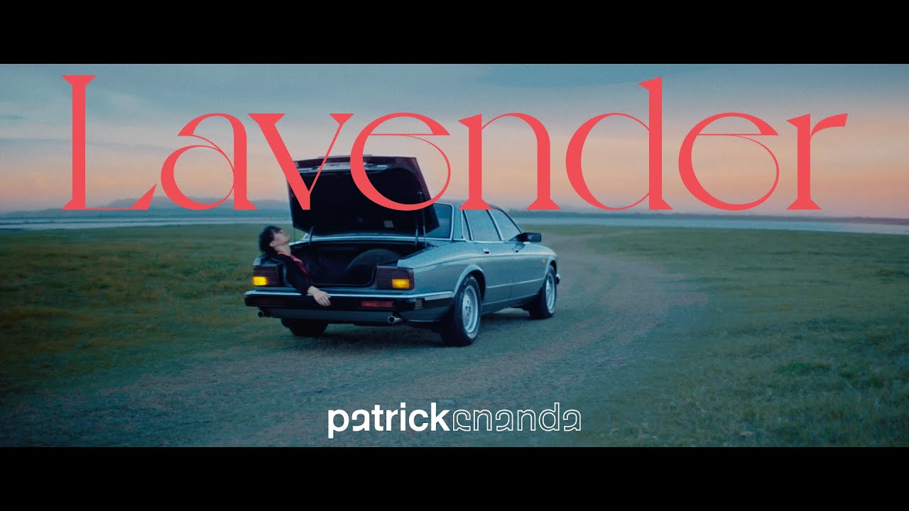 “Lavender” เพลงเศร้าละมุน MV สุดเฉียบจากหนุ่มอินโทรเวิร์ตสุดโรแมนติก ‘Patrickananda’