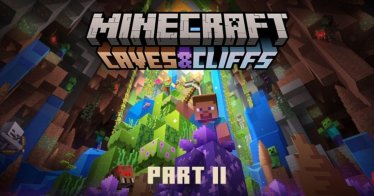 Caves and Cliffs Part II เนื้อหาเสริมของ Minecraft จะวางจำหน่าย 30 พฤศจิกายนนี้