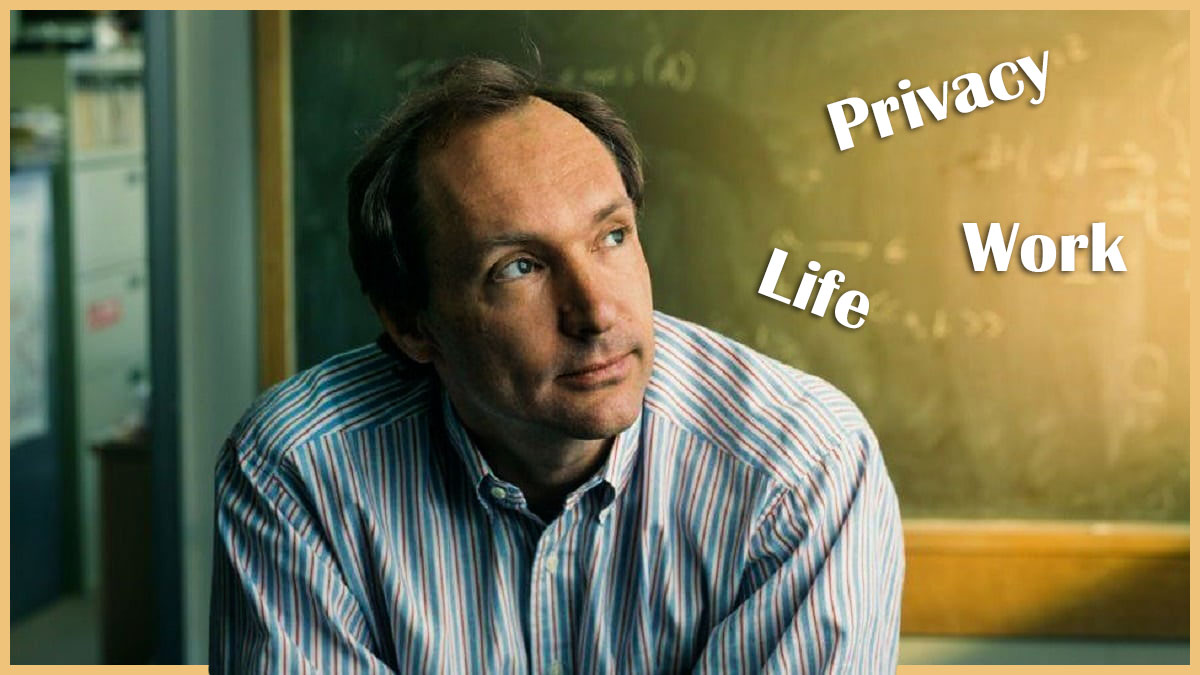 Tim Berners-Lee ผู้สร้าง WWW มองเรื่อง ‘ส่วนตัว’ ยังไง?
