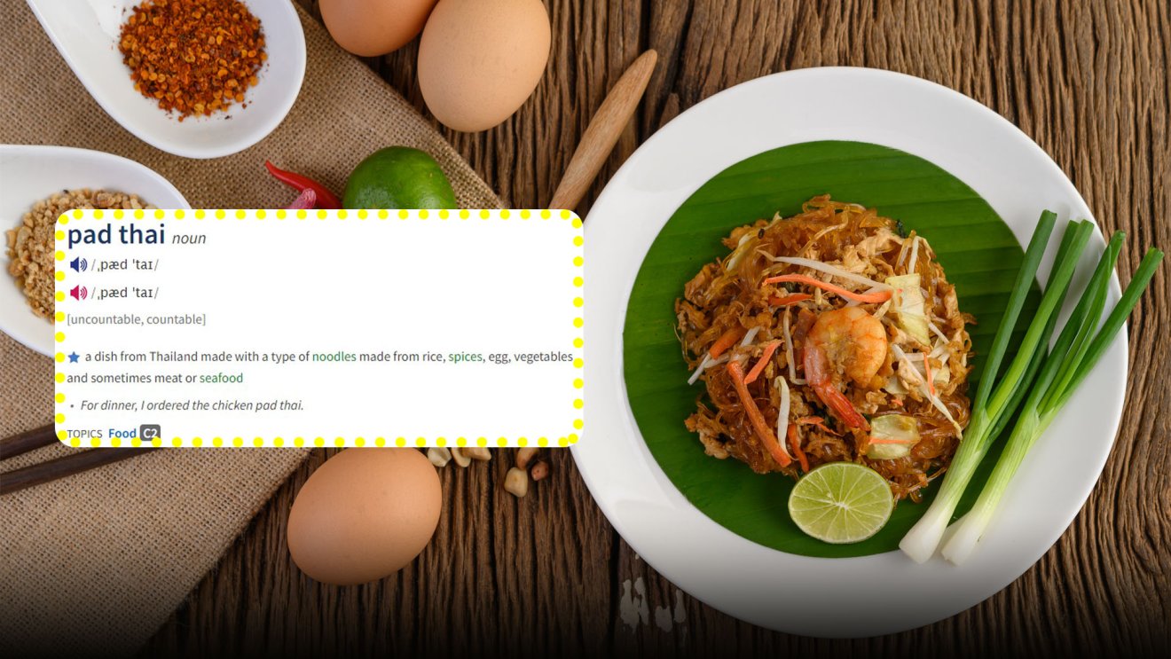 ผัดไทย (pad-thai) ถูกบัญญัติเป็นคำที่ทั่วโลกรู้จัก จากเว็บ Oxford