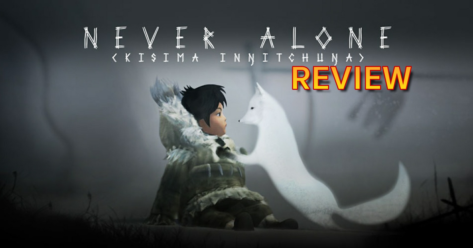 รีวิวเกม Never Alone (Nintendo Switch) ตำนานจิ้งจอกแห่งอาร์กติก