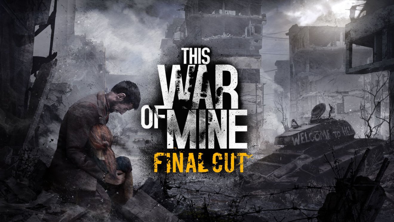 เกม This War of Mine: Final Cut