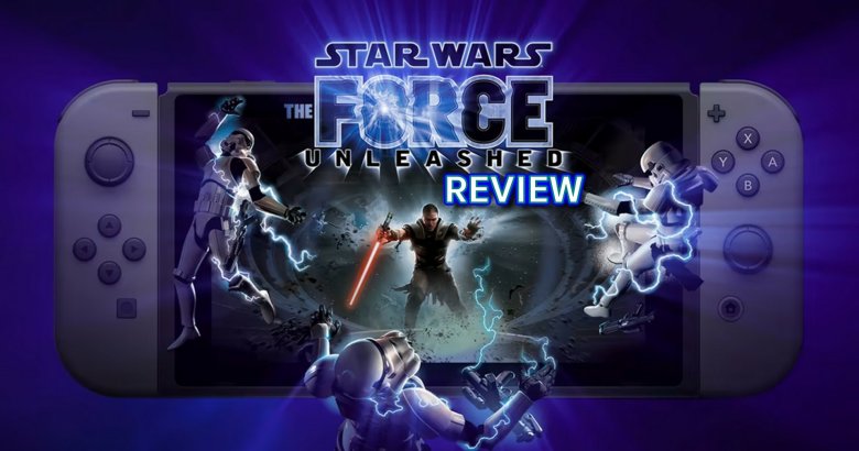 รีวิวเกม Star Wars The Force Unleashed (Switch) ตำนานแห่งพลังที่ควรถูกลืม