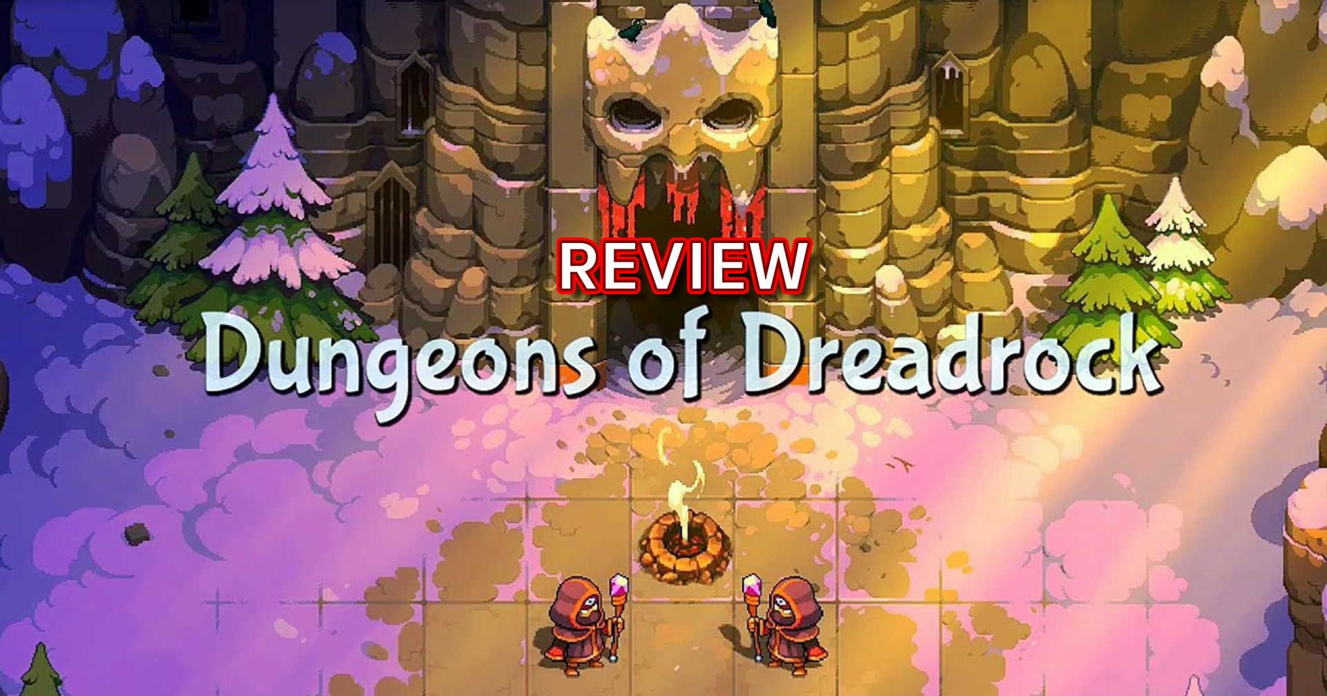 รีวิวเกม Dungeons of Dreadrock แก้ปริศนาตะลุยดันเจี้ยนสุดซับซ้อน