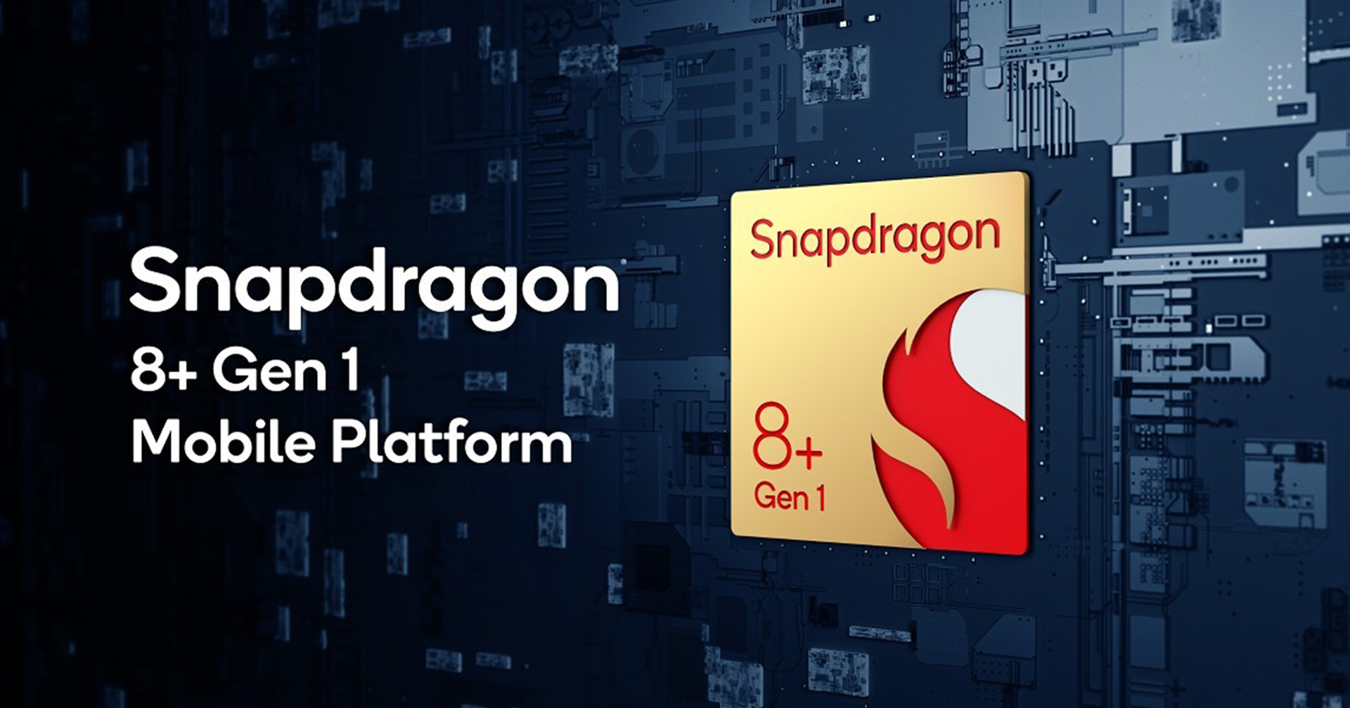 Qualcomm เปิดตัว Snapdragon 8+ Gen 1 : ปรับปรุงความเร็วและประหยัดพลังงาน