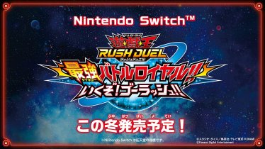 Yu-Gi-Oh! Rush Duel: Dawn of the Battle Royale!! Let’s Go! Go Rush!!
