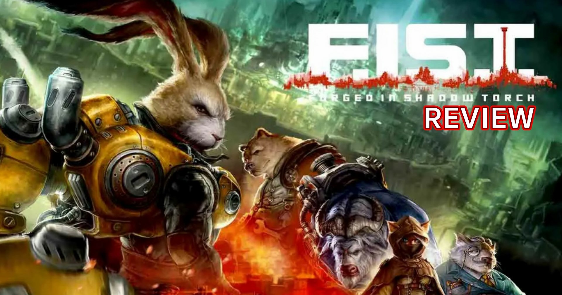 รีวิวเกม F.I.S.T.: Forged In Shadow Torch ตำนานกระต่ายหมัดเหล็ก