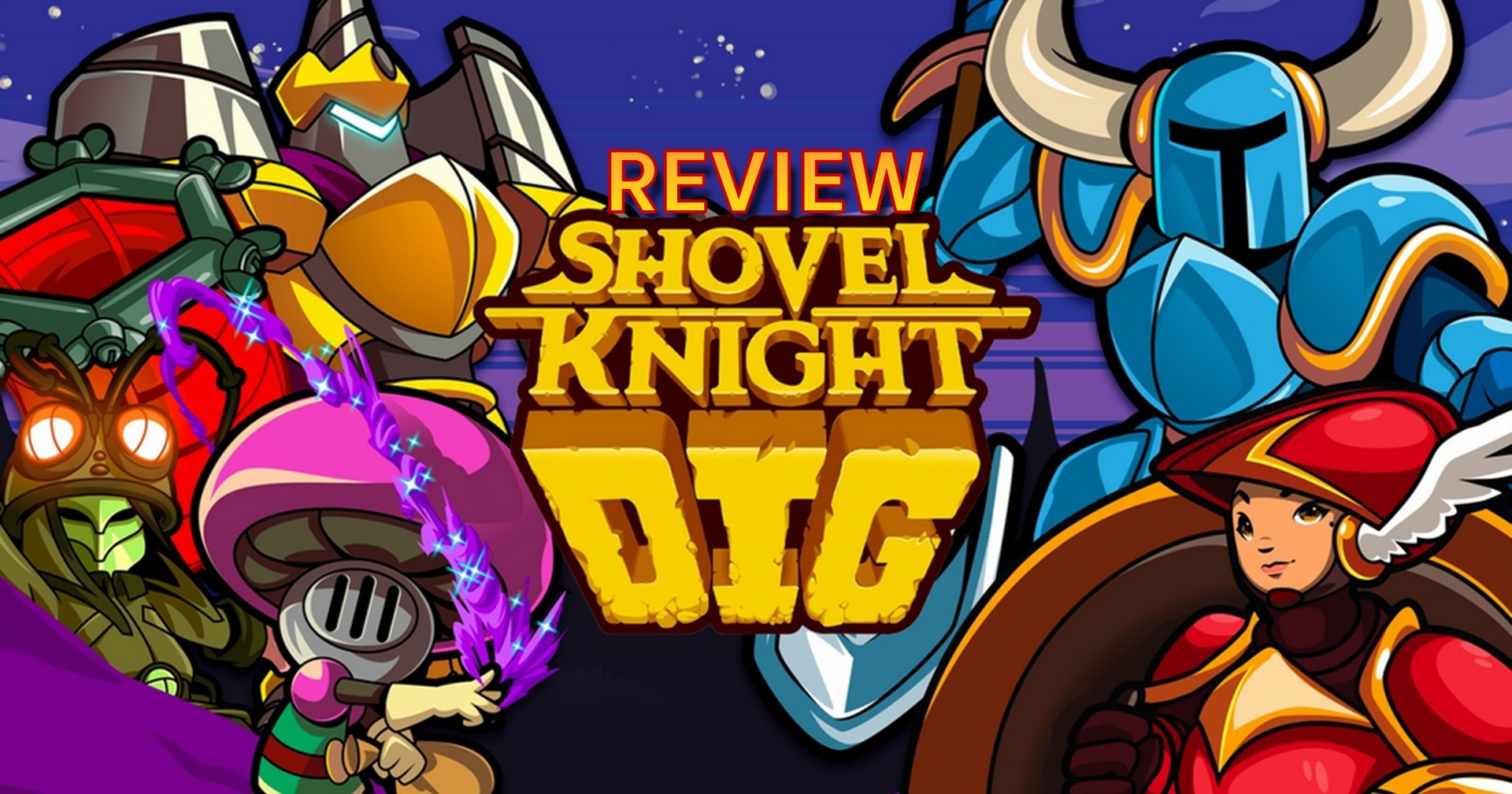 รีวิวเกม Shovel Knight Dig อัศวินพลั่วขุดทะลุโลกที่หัวร้อนกว่าเดิม