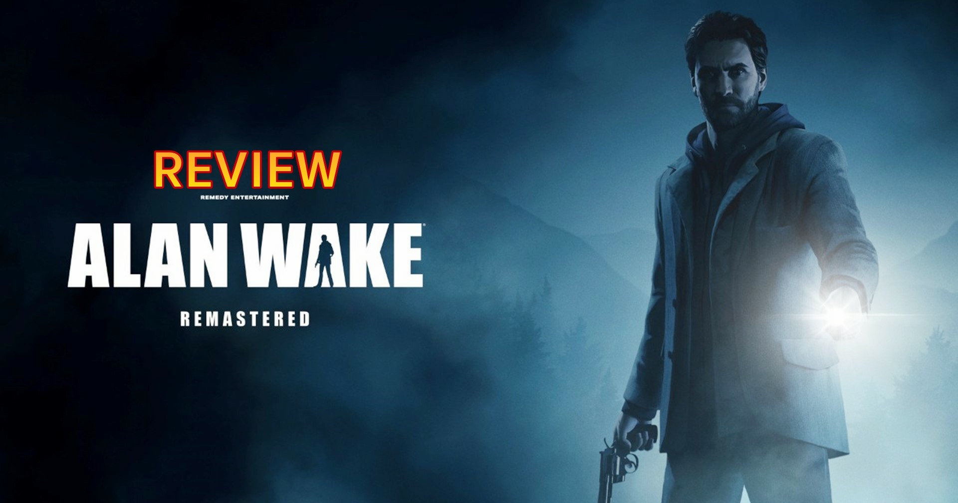 [รีวิวเกม] Alan Wake Remastered (Switch) เกมดีที่มาช้าไป