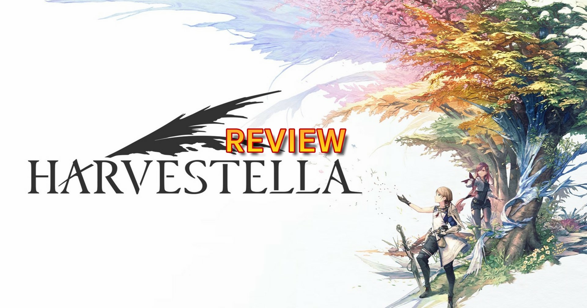 [รีวิวเกม] Harvestella เมื่อ Final Fantasy รวมร่างกับ Harvest Moon