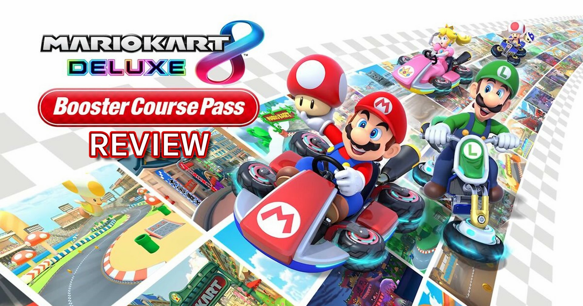 [รีวิวเกม] Mario Kart 8 Deluxe Booster Course Pass Wave 3 ลุงหนวดแข่งรถกลับมาพร้อมสนามใหม่