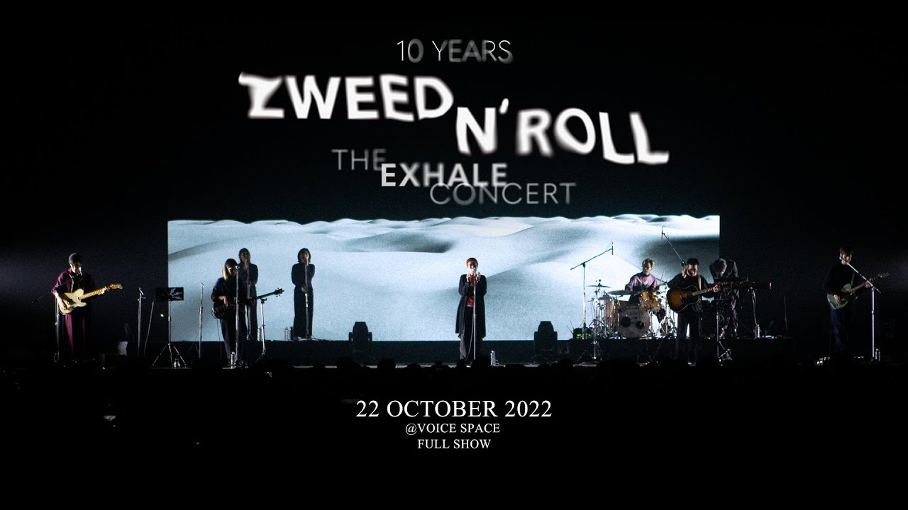 เต็มอิ่ม ฟินทุกอารมณ์ ชมบันทึกการแสดงสด 10 Years “Zweed n’ Roll : The Exhale Concert” ได้แล้วทางยูทูบ