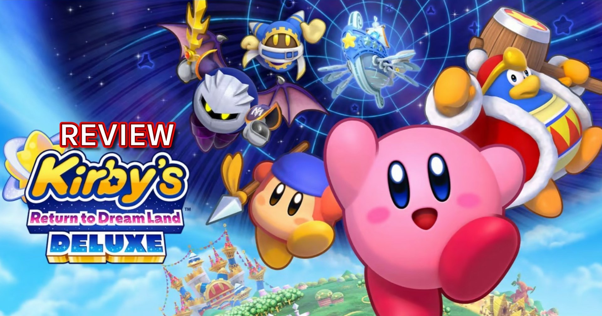 [รีวิวเกม] Kirby’s Return to Dream Land Deluxe อ้วนกลมอมชมพูฉบับรีมาสเตอร์
