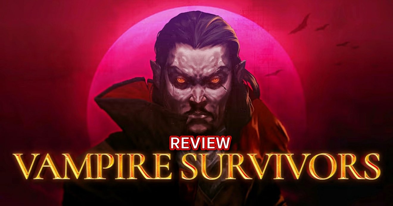 [รีวิวเกม] Vampire Survivors เกมแนว Roguelike ฉบับเอาตัวรอดจากกองทัพผีดูดเลือด