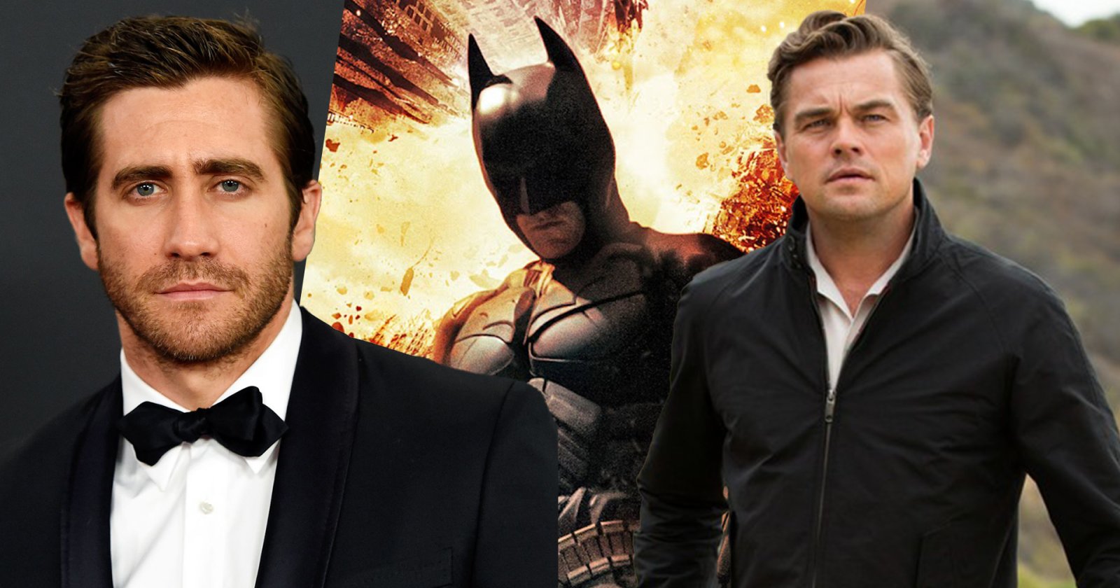 Jake Gyllenhaal เกือบได้เป็น Batman และ Leonardo DiCaprio เกือบได้เป็น Ridler ในไตรภาค ‘The Dark Knight’