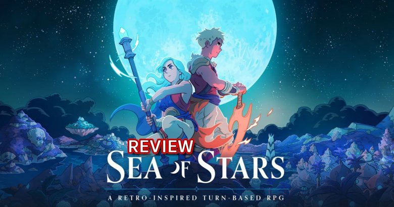 [รีวิวเกม] Sea of Stars จดหมายรักถึงแฟน RPG ยุค 90S ที่สนุกแต่ไม่เหมาะกับทุกคน