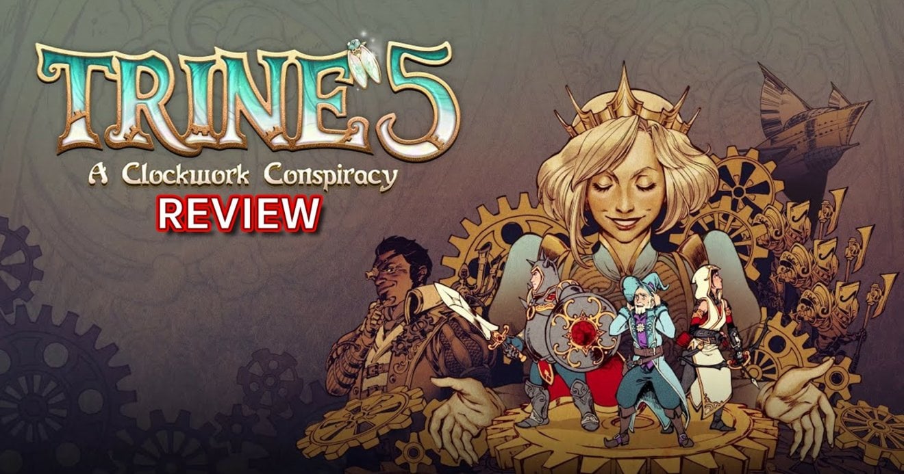 [รีวิวเกม] Trine 5: A Clockwork Conspiracy การกลับมาของเกมแอ็กชันภาพสวยเน้นแก้ปริศนา