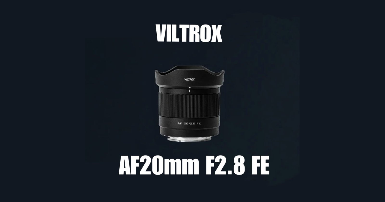 เผยภาพแรก Viltrox AF 20mm F2.8 เลนส์ Ultra-Wide เล็กเบาสำหรับกล้องฟูลเฟรมมิเรอร์เลส 