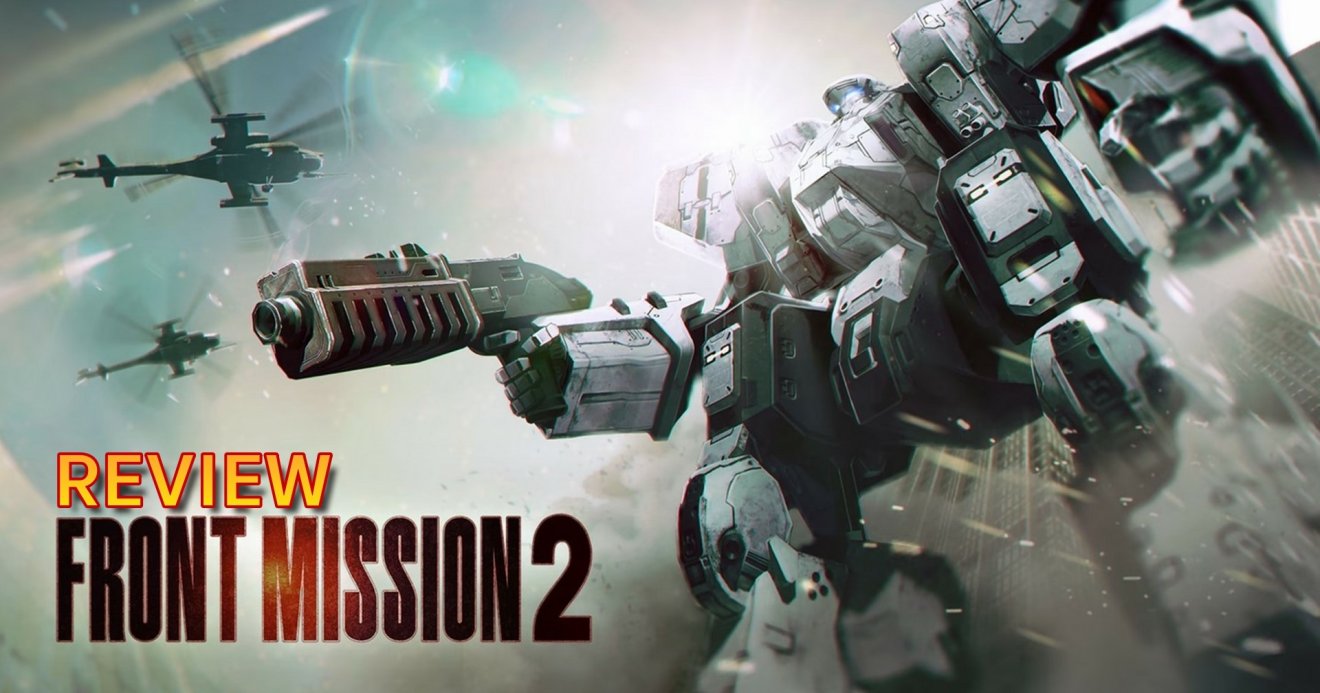 [รีวิวเกม] Front Mission 2: Remake ภาคต่อของสงครามจักรกลที่สนุกแต่ไม่สดใหม่
