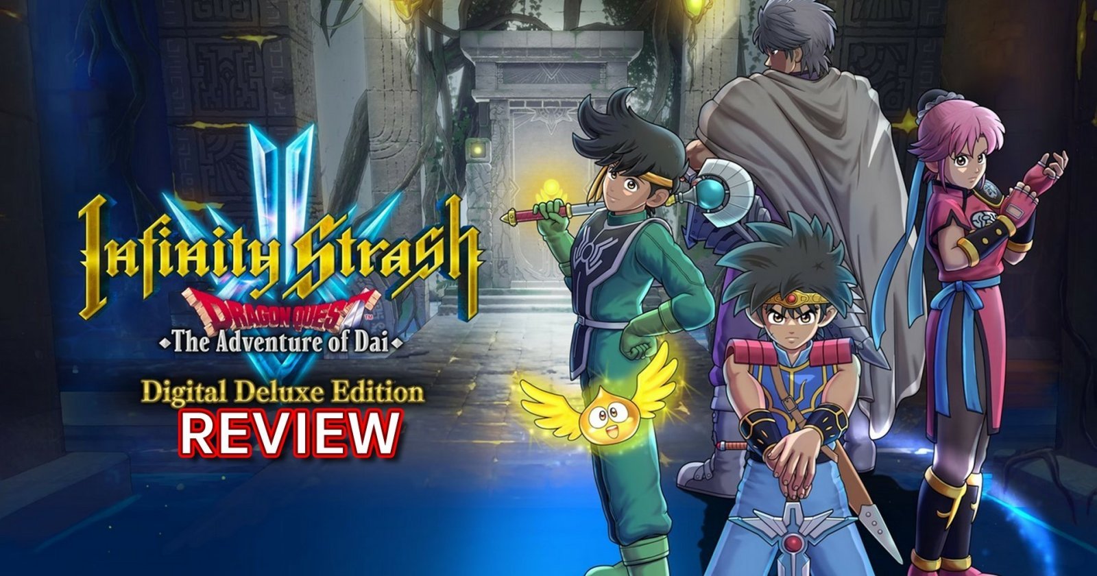 [รีวิวเกม] Infinity Strash: DRAGON QUEST The Adventure of Dai เกมที่เอาใจแฟนการ์ตูนยุค 90S