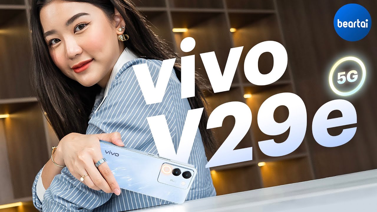 คลิปรีวิว vivo V29e 5G : ไฟวงแหวนเปลี่ยนสีได้ ในราคาที่ดีขึ้น !