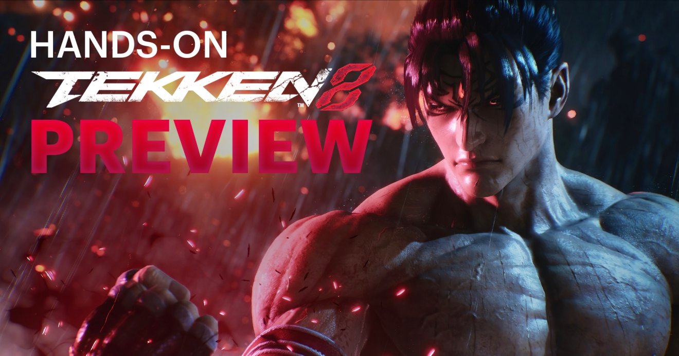 [Hands-on Preview] Tekken 8 ลองสัมผัสเกมต่อสู้แห่งยุค ส่งตรงจากสิงคโปร์