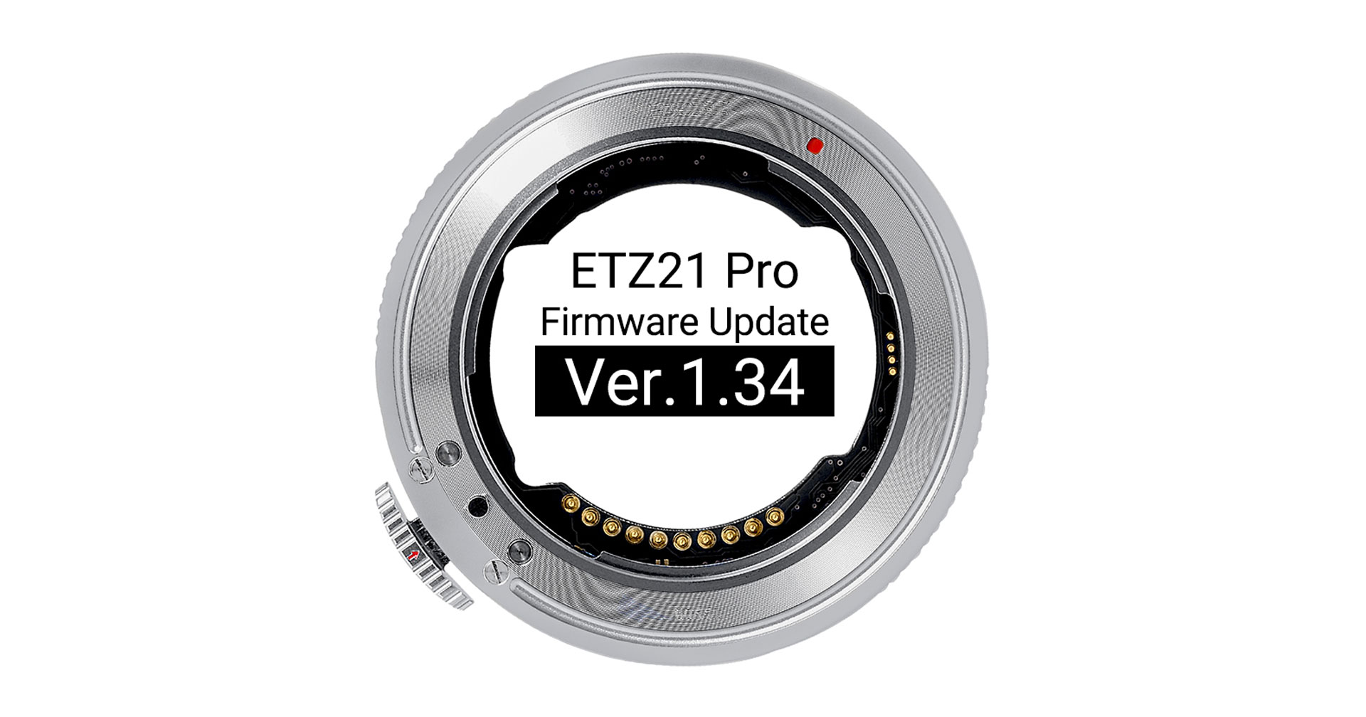 เฟิร์มแวร์ใหม่ Megadap ETZ21 Pro แก้ปัญหาเมื่อใช้เลนส์ซูมไฟฟ้า