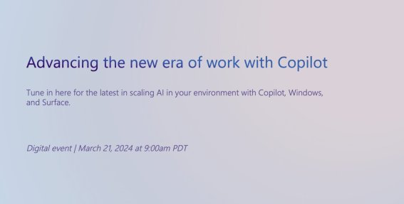Microsoft ประกาศจัดงานพิเศษวันที่ 21 มีนาคม ยกทัพผลิตภัณฑ์ AI!