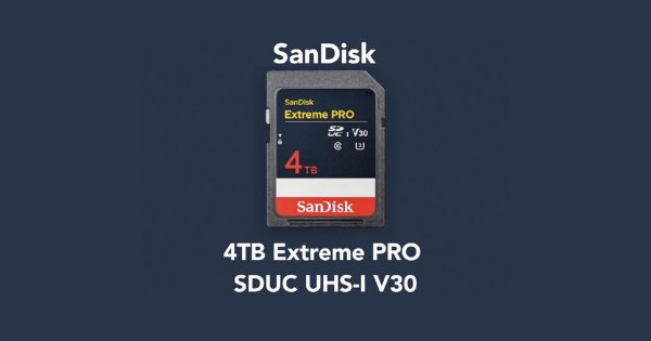 เปิดตัว SanDisk Extreme Pro 4TB การ์ด SD UHS-I ความจุสูงที่สุดในโลก