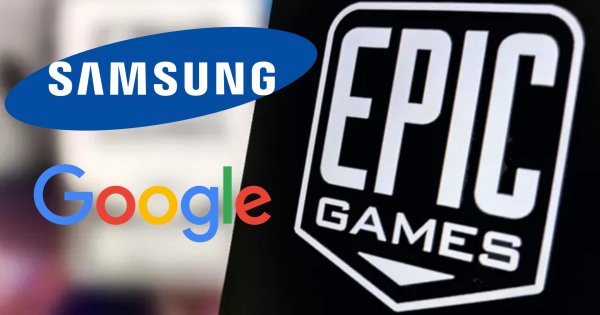 Epic Games ยื่นฟ้อง Samsung และ Google ในข้อหาผู้ขาดการตลาด