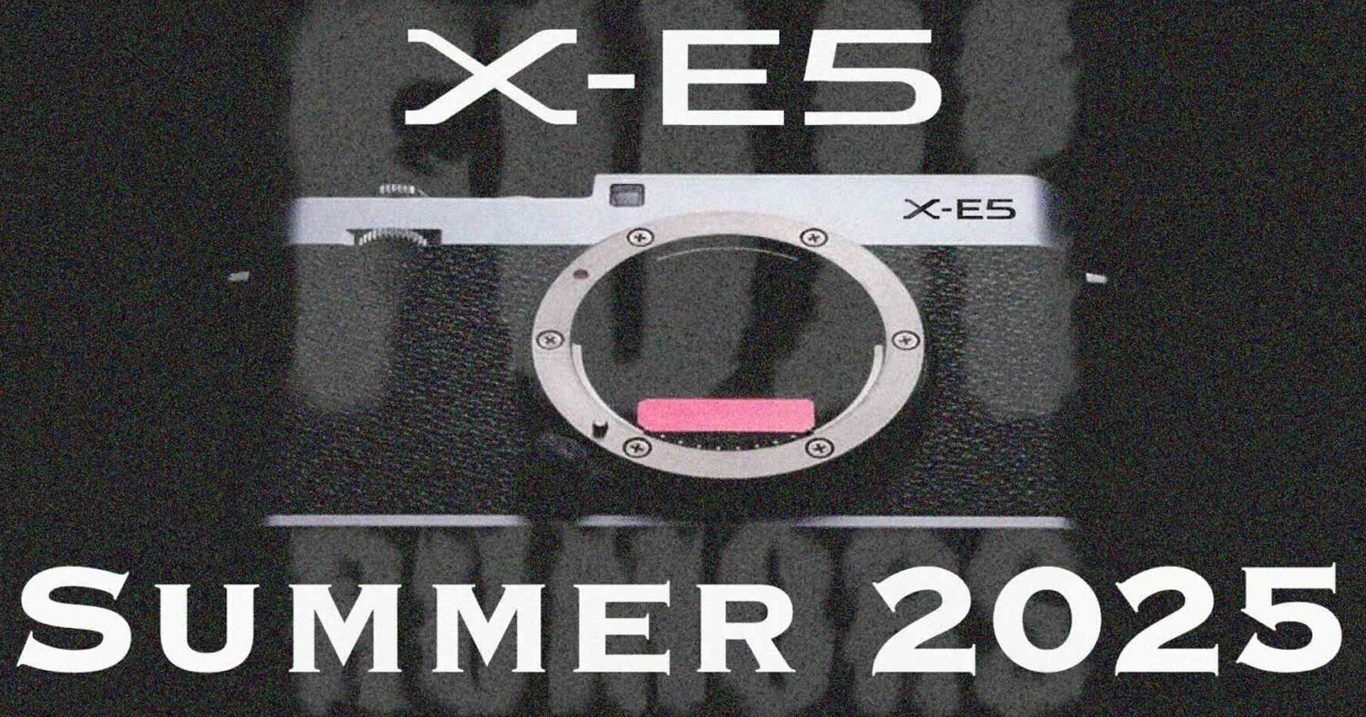 FUJIFILM X-E5 กล้องมิเรอร์เลสตัวเล็ก สเปกโปร มาแน่ปีหน้า !
