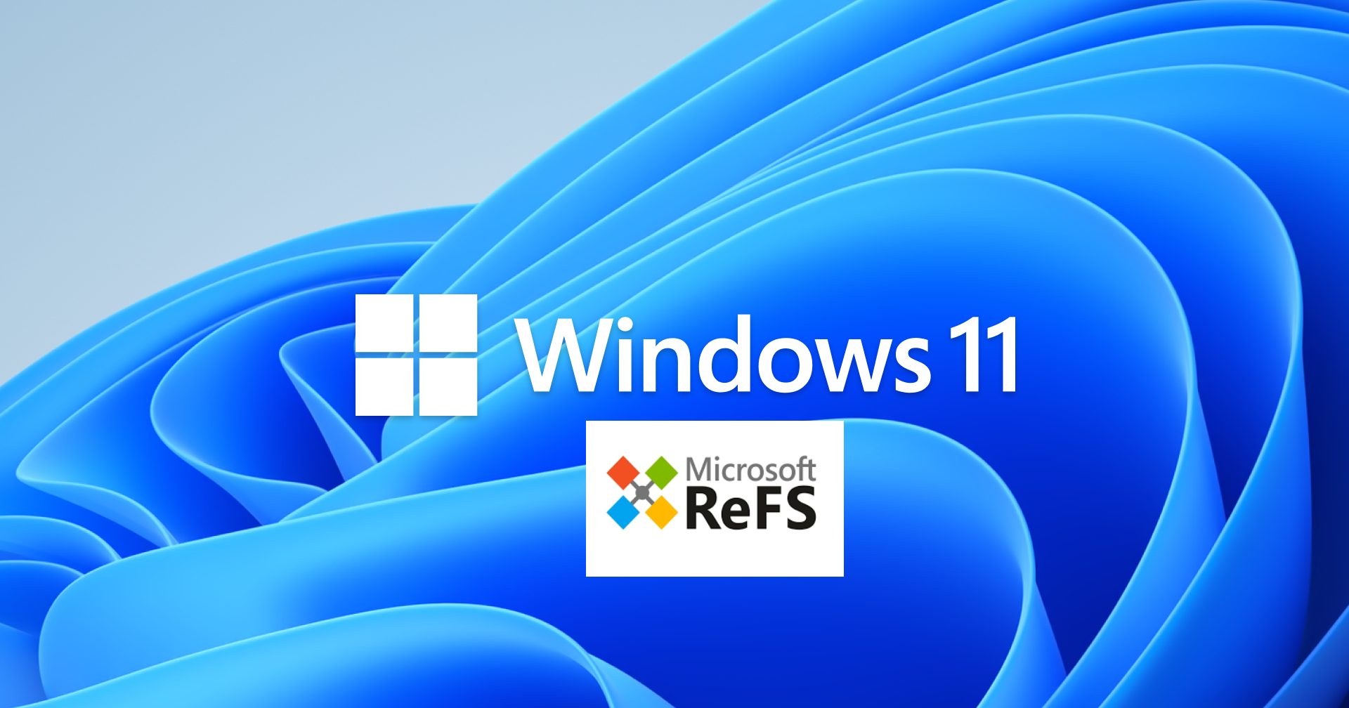 Microsoft เปิดให้ Windows 11 สร้าง Partition ระบบไฟล์ใหม่ ReFS ได้ทันทีในขั้นตอนติดตั้งระบบปฏิบัติการ